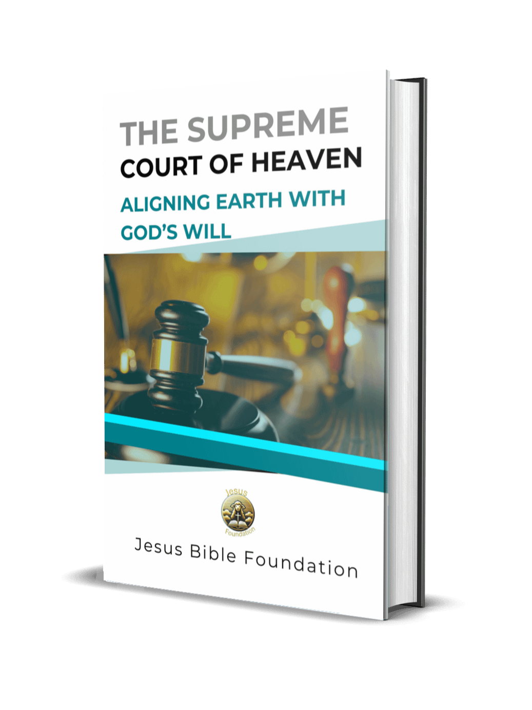 The Supreme Court of Heaven: Aligning Earth with God’s Will product image (1)