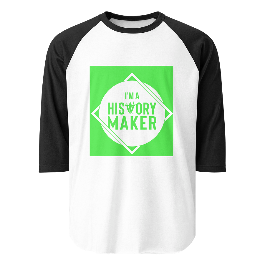 I'm a History Maker (White Border) Raglan product image (1)