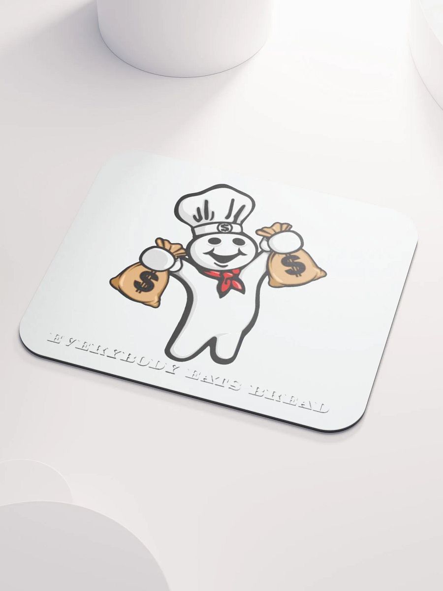 Everybody Eats Bread Mousepad product image (3)