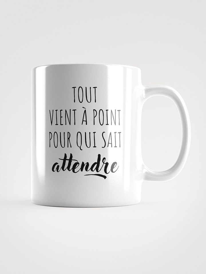 Mug Blanc - Tout vient à point - Cadeau citation positive product image (1)