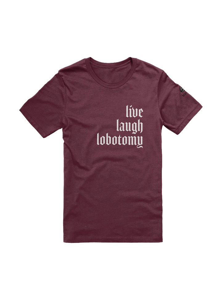 live laugh lobotomy tee product image (1)