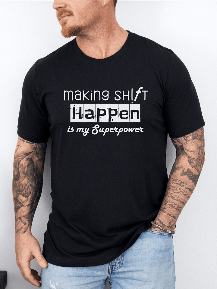 Making Sh!ft Happen Is My Superpower - Unisex product image (1)