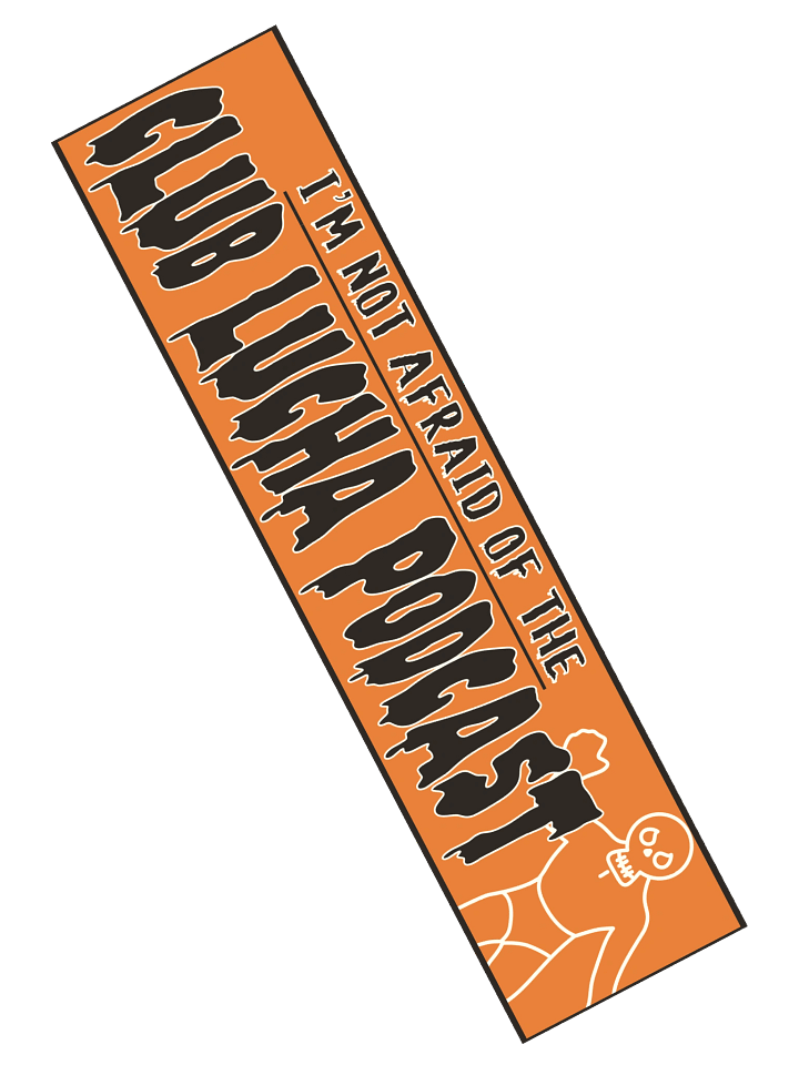 I'm Not Afraid of the Club Lucha Podcast Sticker product image (2)