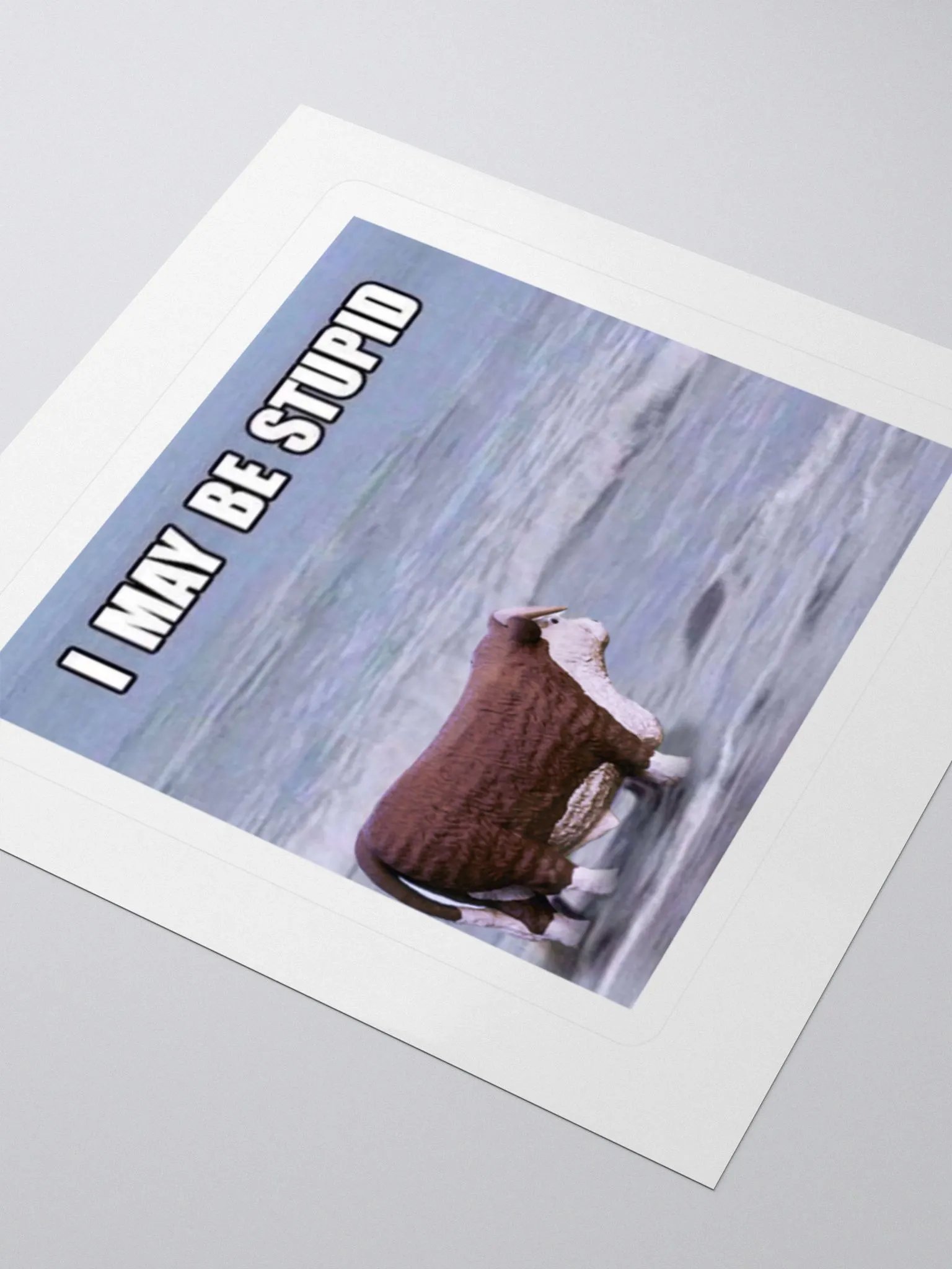 I may be stupid Sticker product image (3)