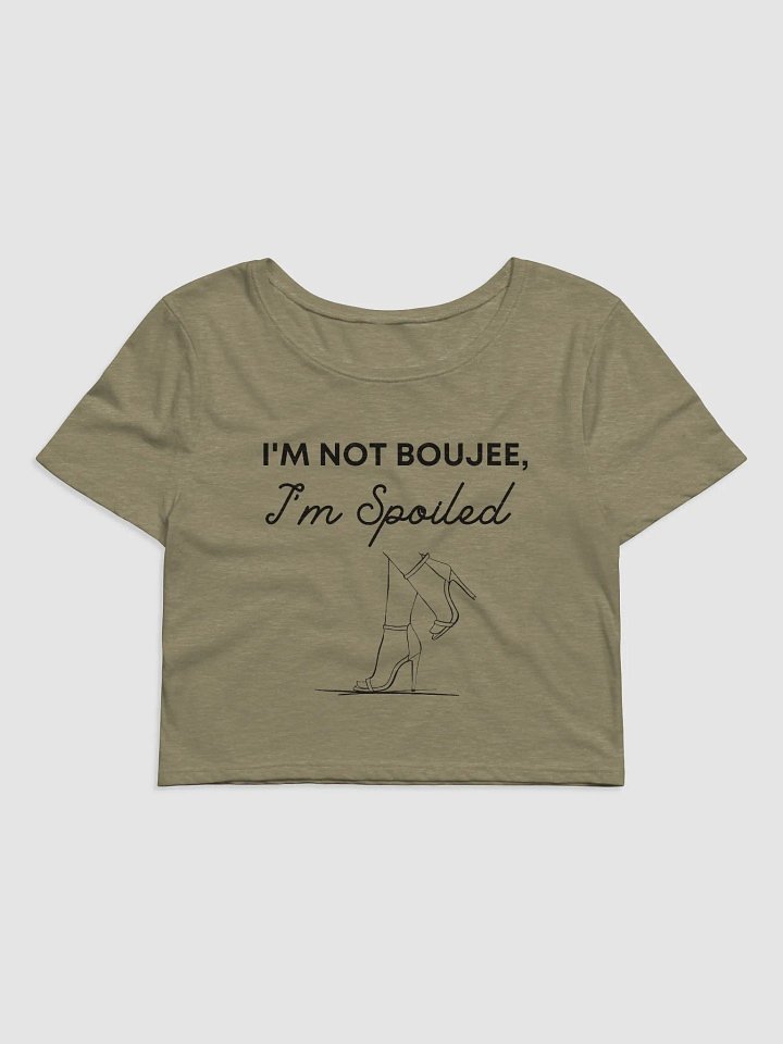 I'm Not Boujee Crop top product image (2)