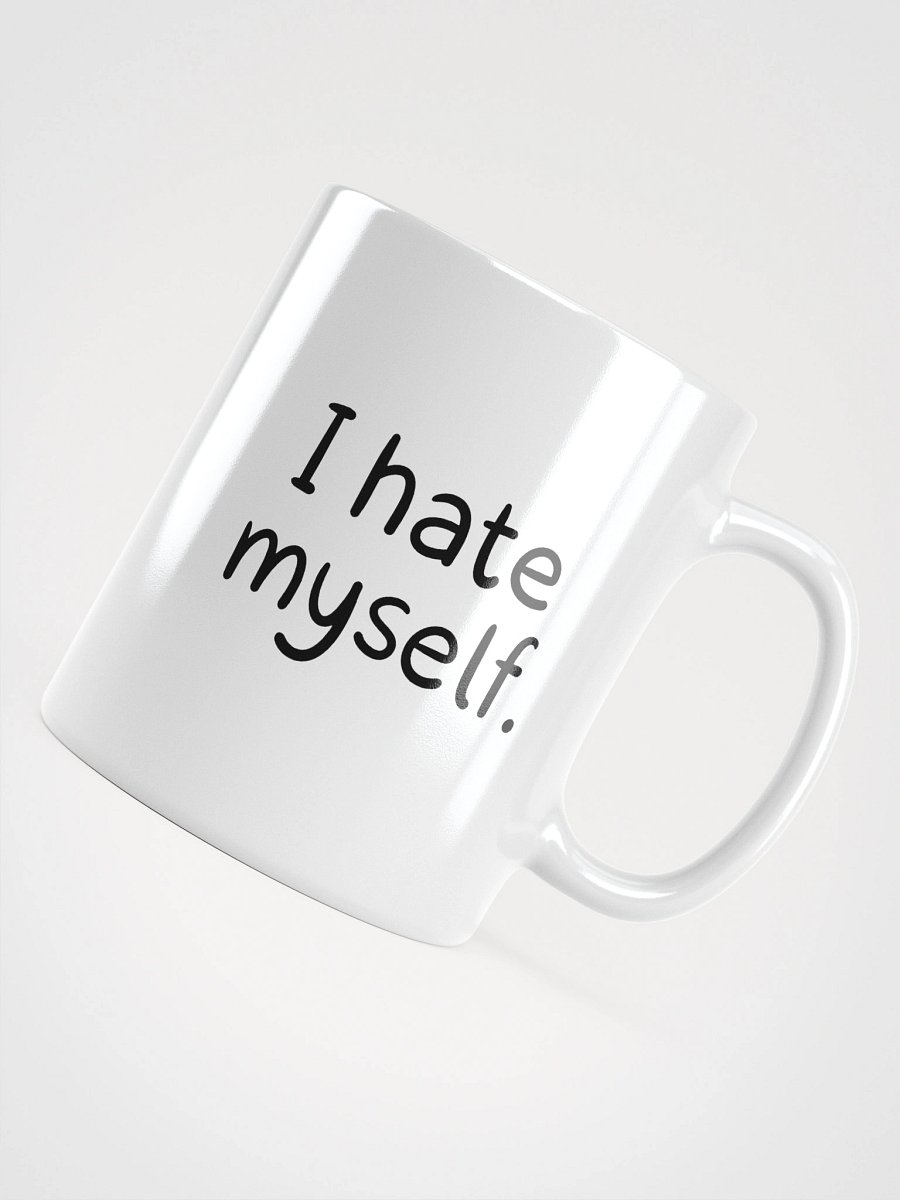 I hate myself Mug product image (12)