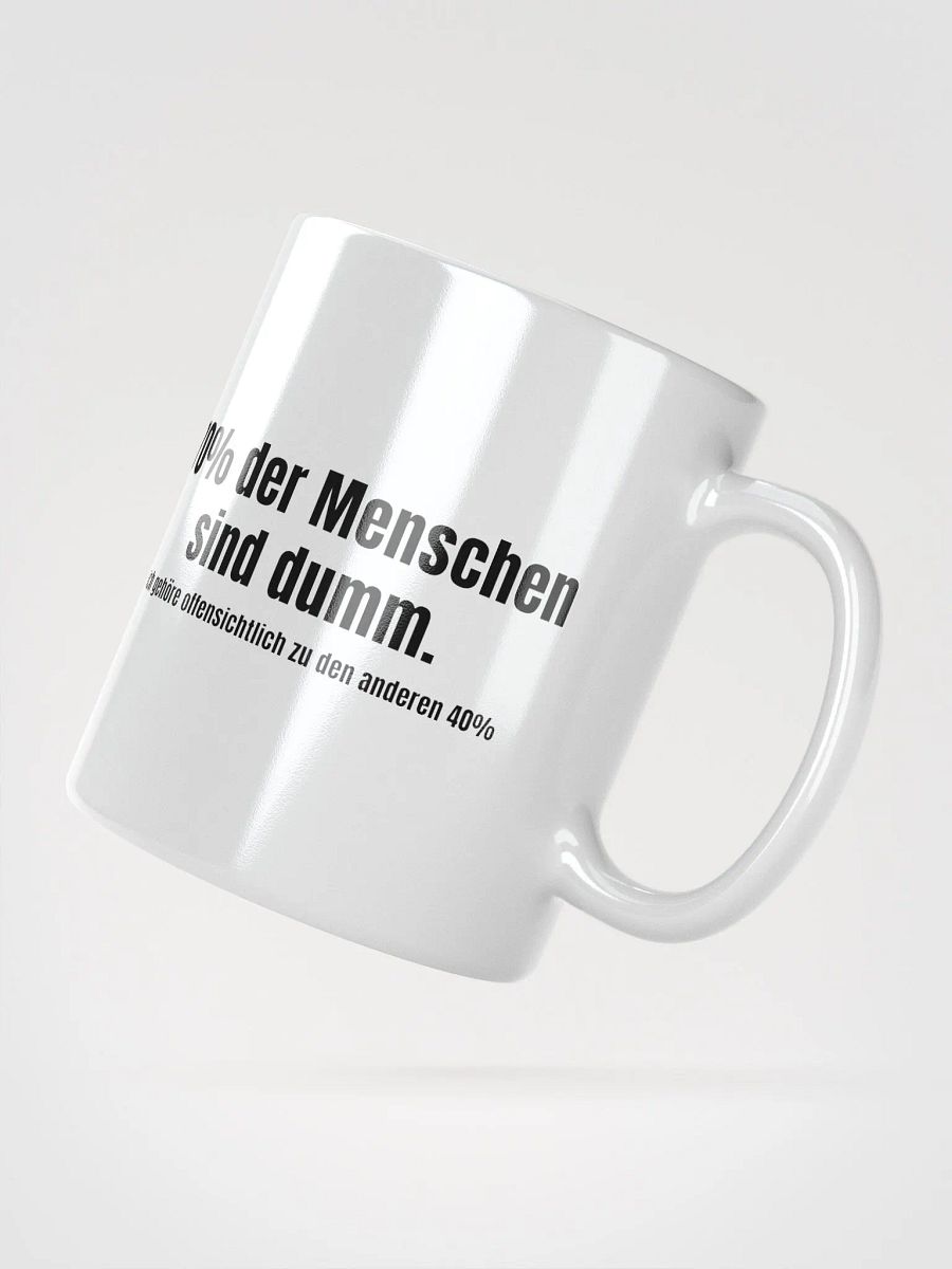 Lustige Kaffee Tasse/Becher Geschenkidee Lustige Spruch Sprüche 70% der Menschen sind dumm product image (2)