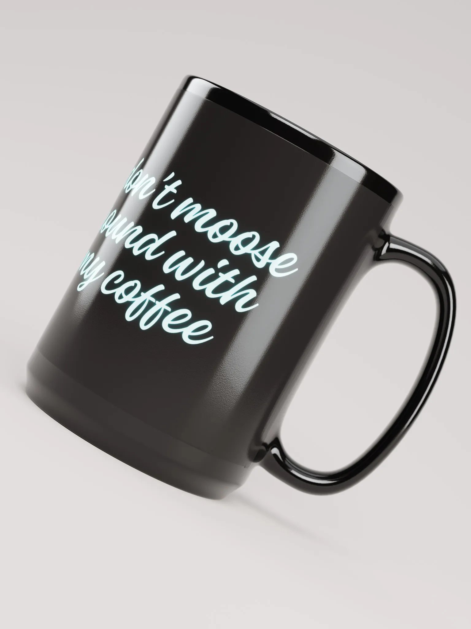 I don't moose around mug product image (4)
