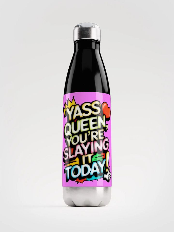 Yass Queen You're Slaying It Today! (H003) product image (1)