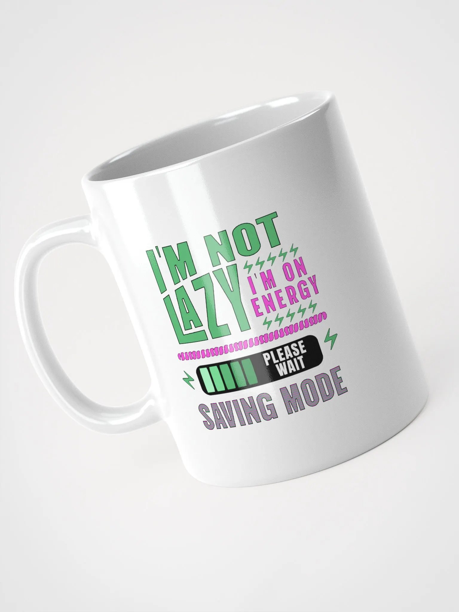 I'm Not Lazy I'm On Energy Saving Mode Mug product image (2)