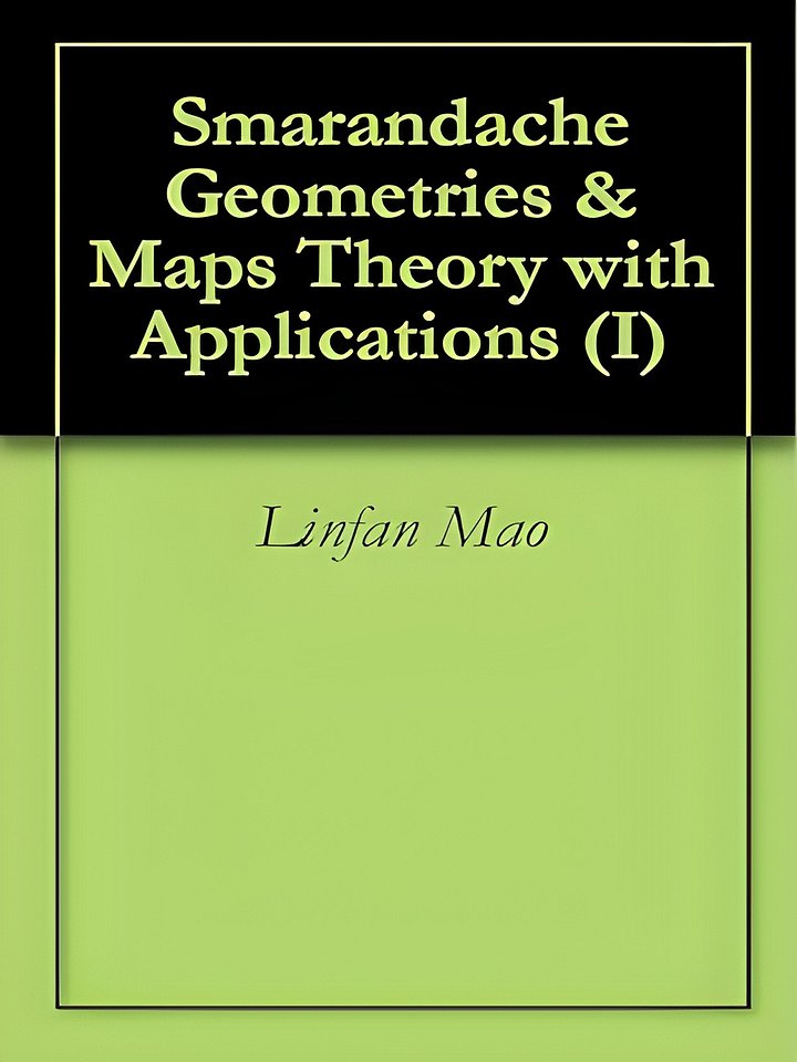 Smarandache Geometries & Maps Theory with Applications (I) product image (1)