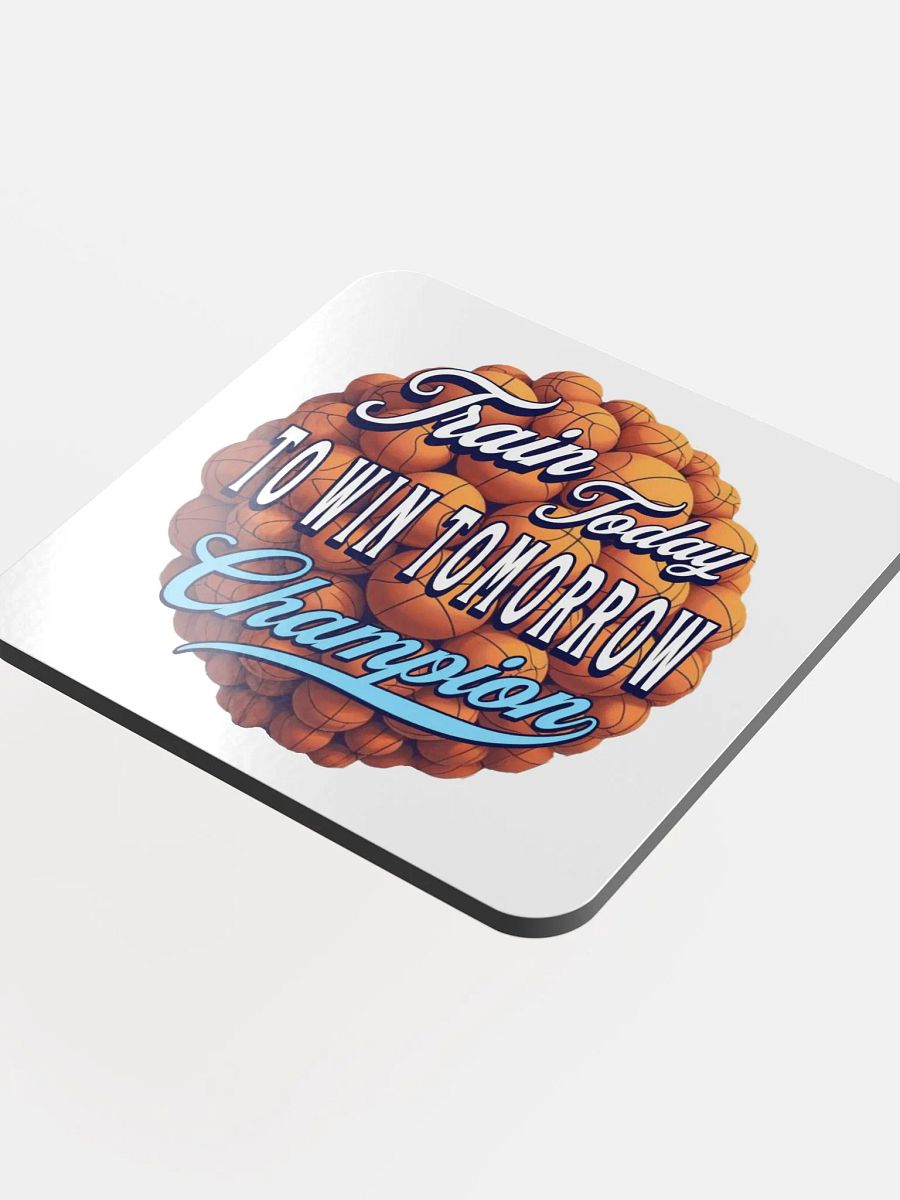 Train Today To Win Tomorrow Basketball Champion Motivation Cork Coaster product image (2)