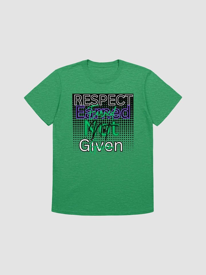 Earned Not Given T-Shirt product image (2)