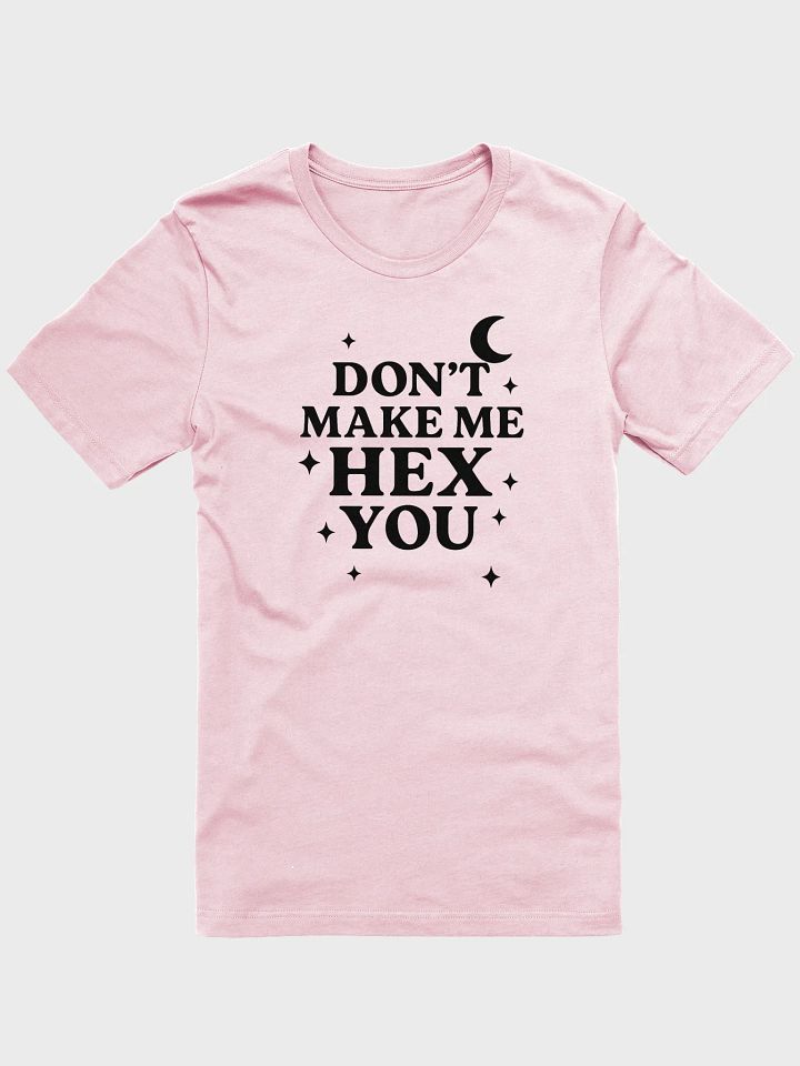Don't Make Me Hex You - Tee product image (1)