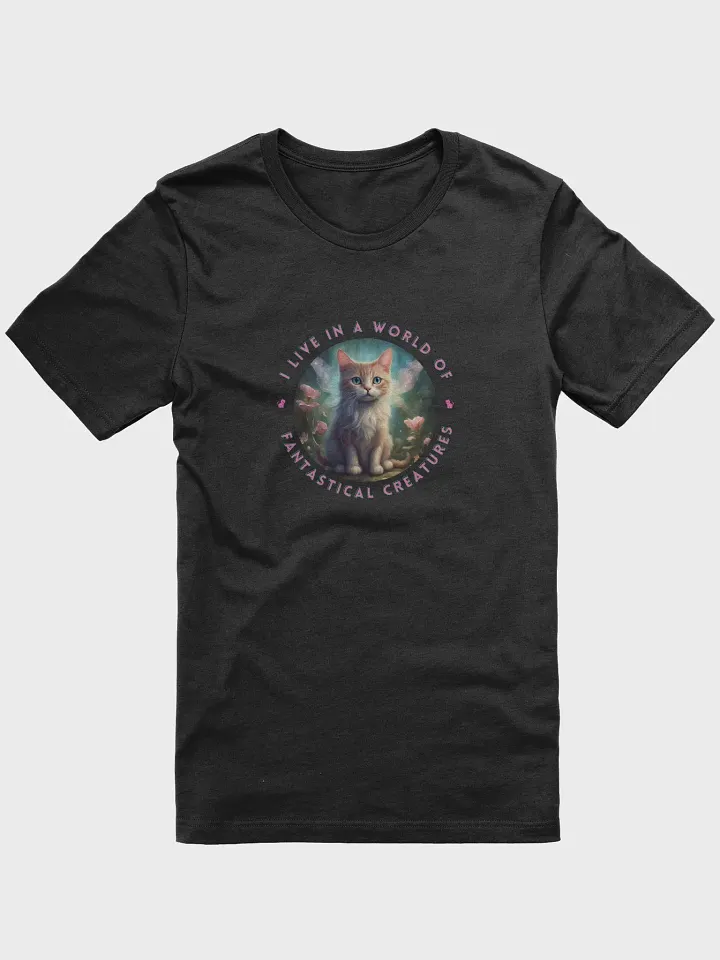 I Live in a World of Fantastical Creatures T-shirt product image (6)