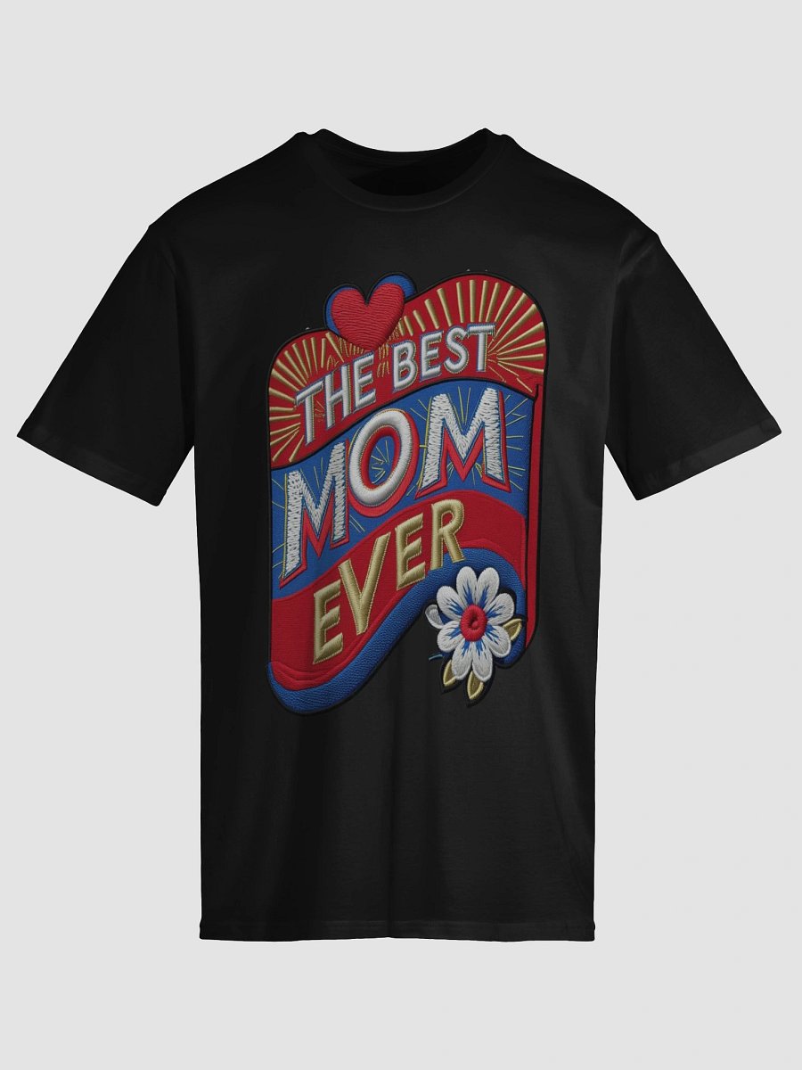 Best Mom Ever Embroidered T-Shirt product image (14)