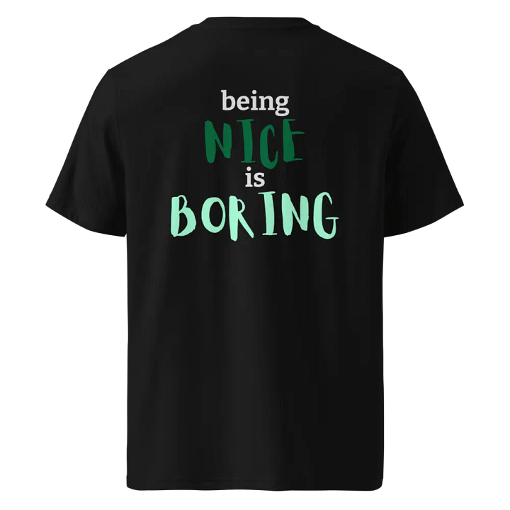 "being nice is boring" Tee product image (1)