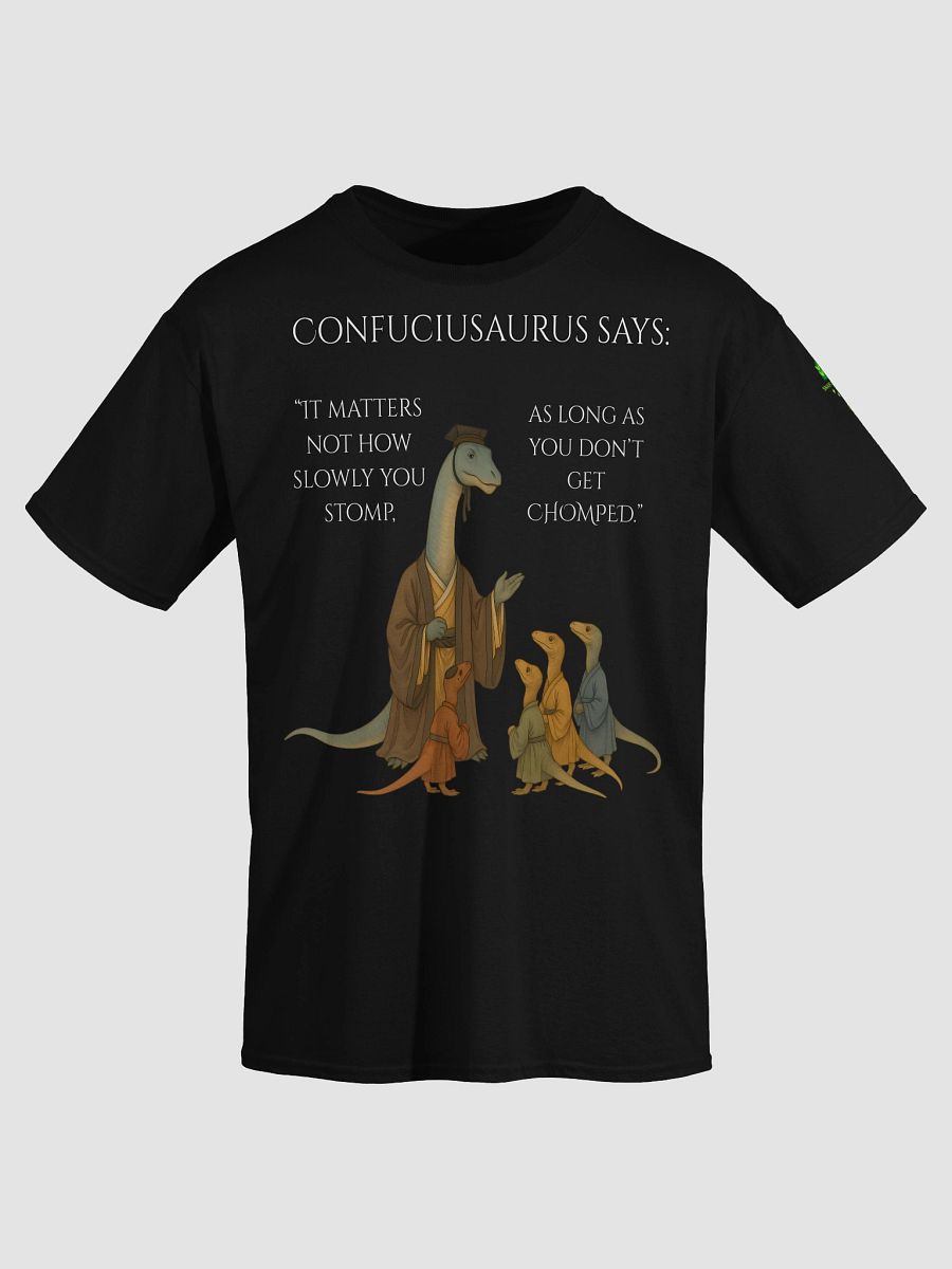 Confuciusaurus - Don't Get Chomped Funny Philosphical Dinosaur Shirt product image (17)