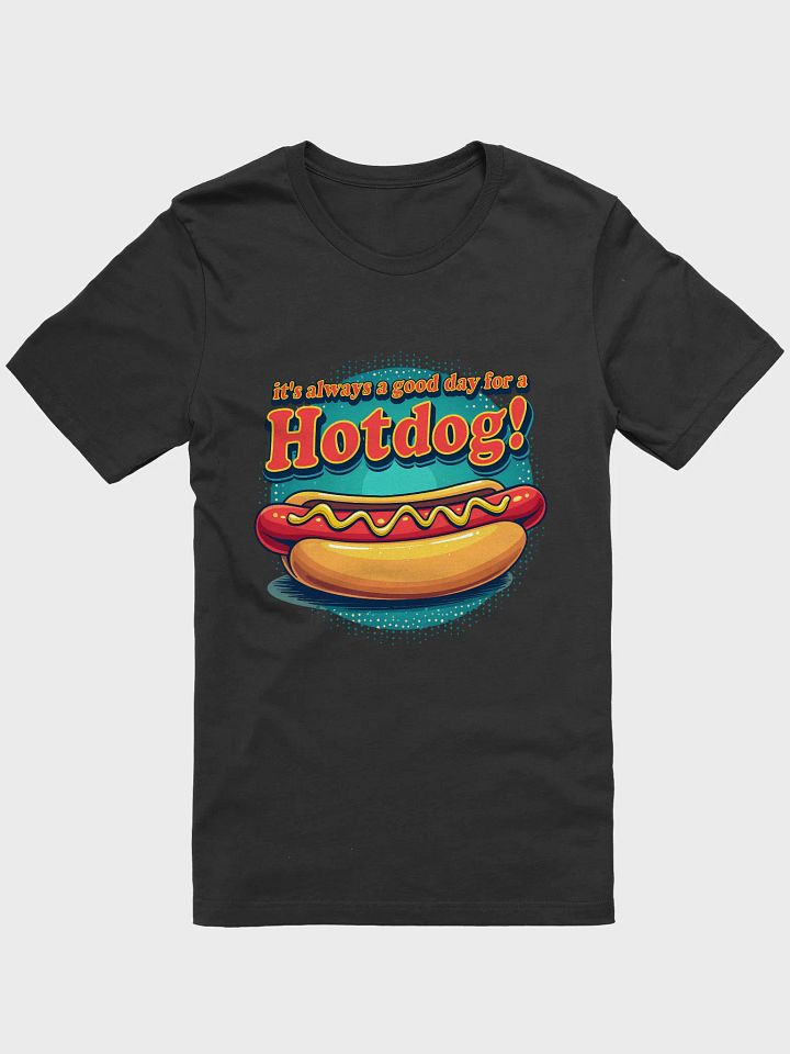 It’s Always a Good Day for a Hotdog T-Shirt product image (3)