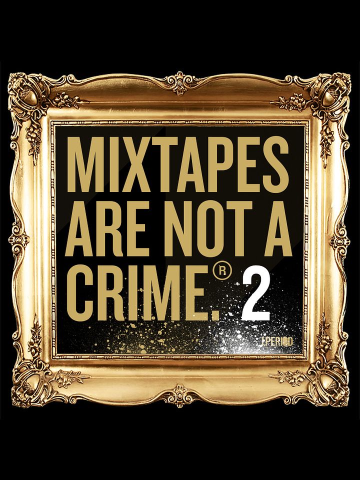 Mixtapes Are Not A Crime [Vol. 2] [DJ Edition] [Digital Remix EP] product image (1)