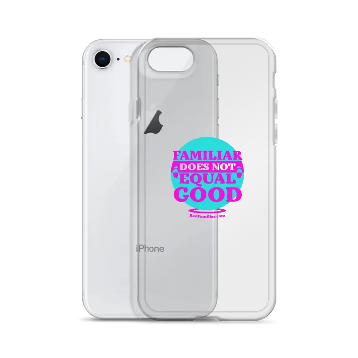 Familiar Does Not Equal Good iPhone® Case product image (2)