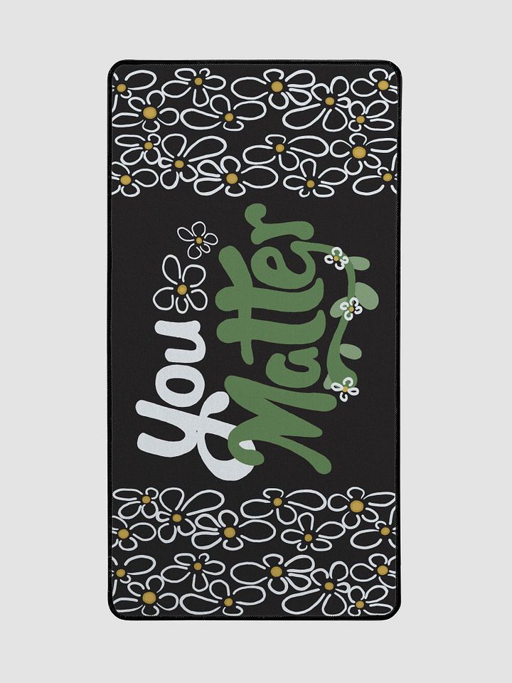 You Matter Flower Desk Mat product image (2)
