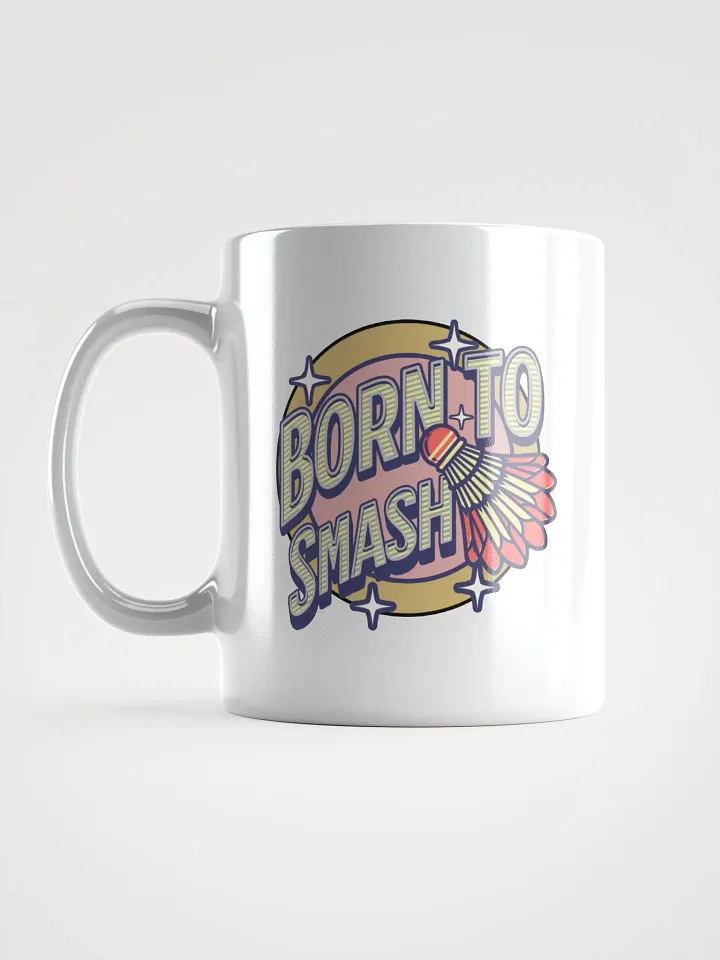 Born To Smash Badminton Mug product image (1)