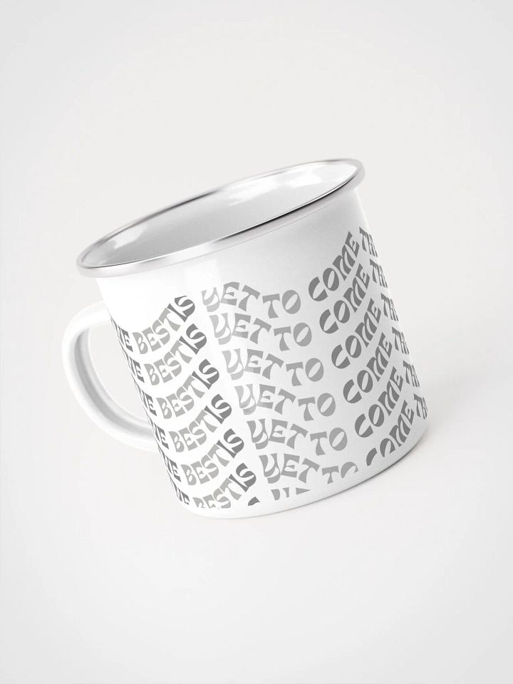 The Best Is Yet To Come: Coffee Mug product image (1)