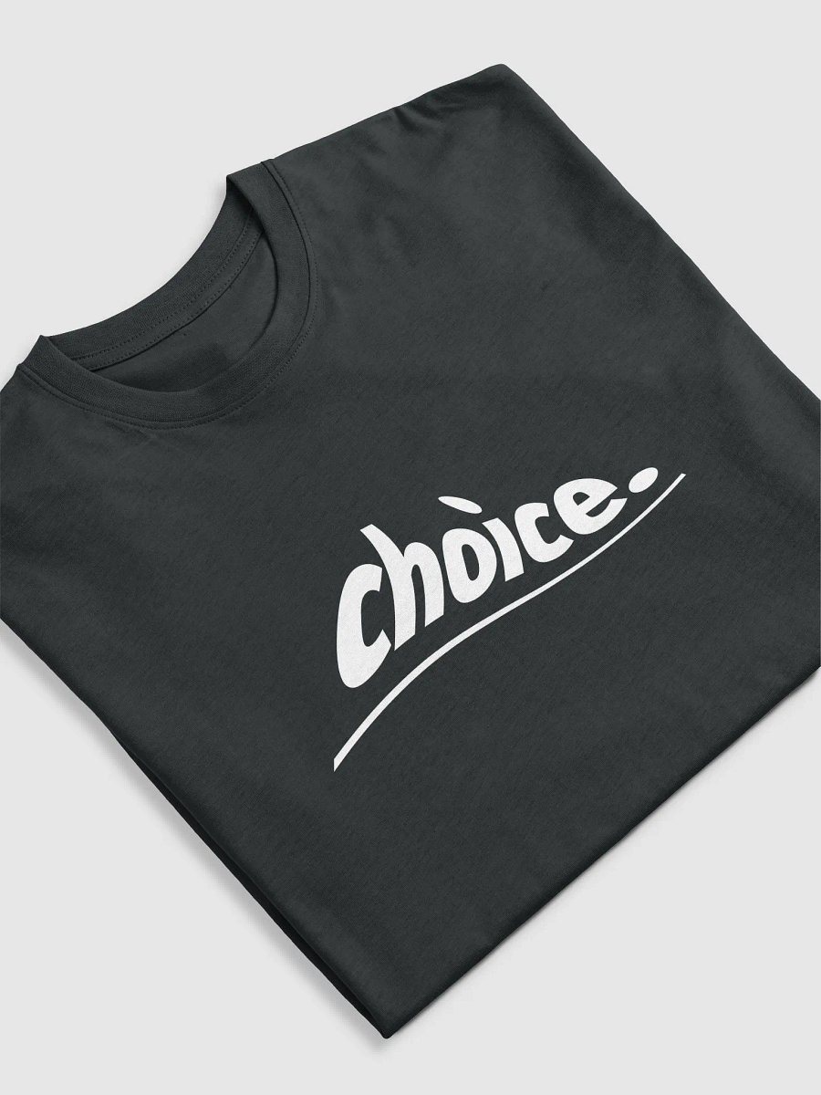 choice. Tee product image (2)