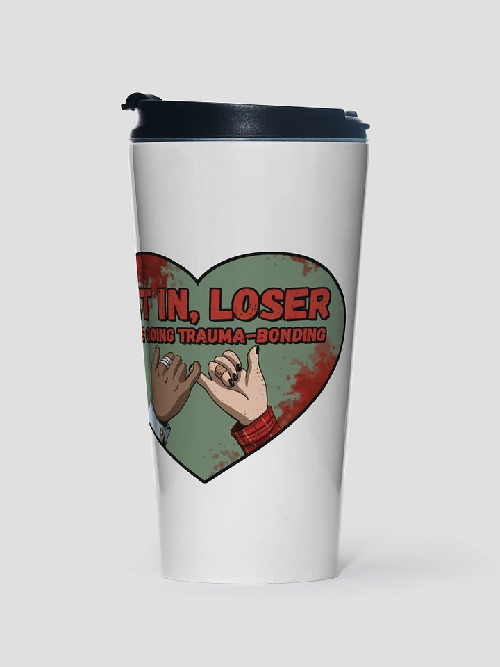 'Get In, Loser' travel mug product image (1)
