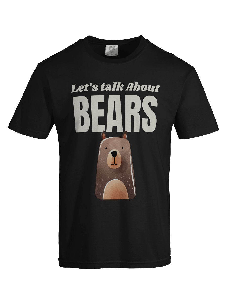 Let's talk about bears -Tee product image (39)