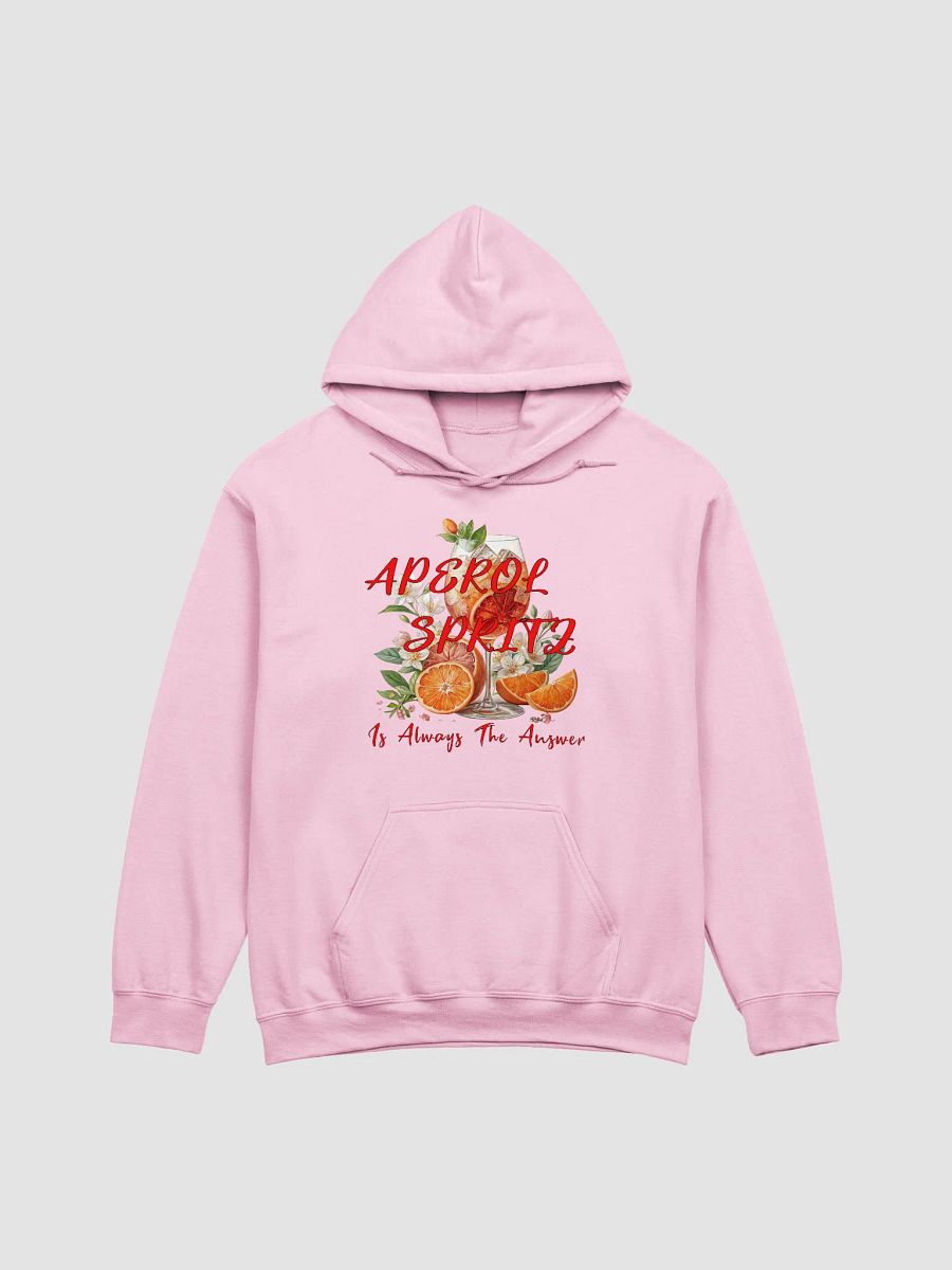 Aperol Spritz Is Always The Answer Mood Hoodie product image (31)