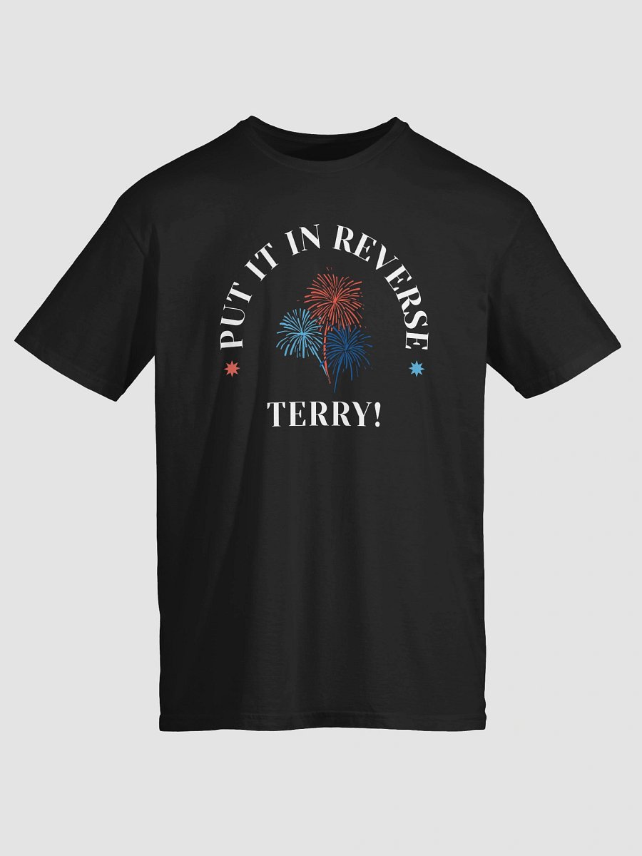 Put It in Reverse, Terry! T-Shirt product image (2)