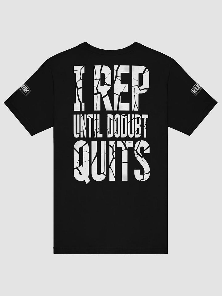KLERIK Original Logo T-Shirt - I ONLY LIFT ONCE UP,ONCE DOWN product image (15)