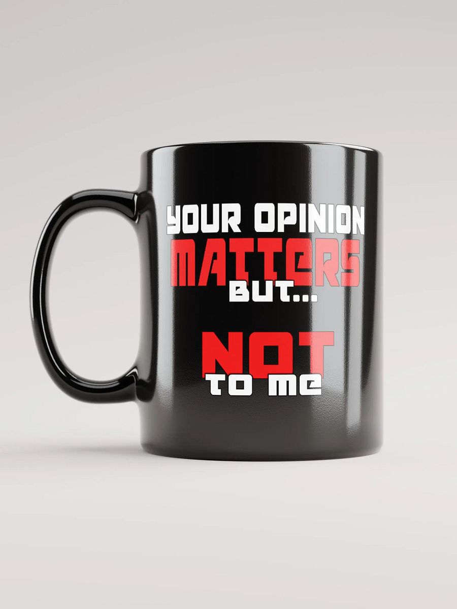 Your Opinion Matters Mug product image (2)