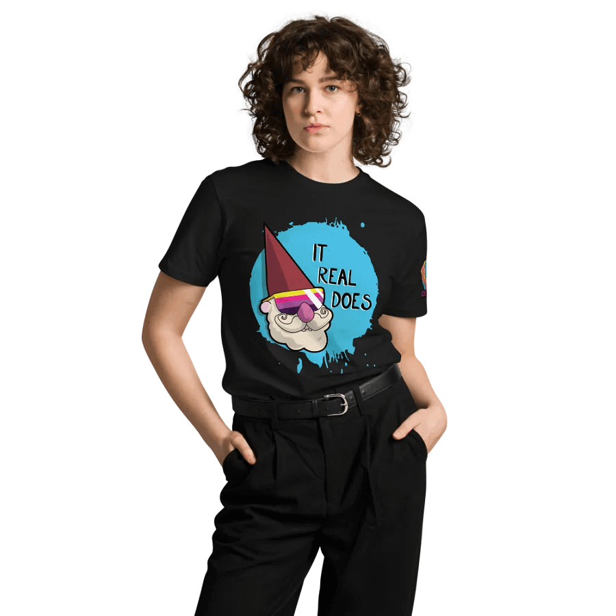It Real Does Unisex T-Shirt product image (12)