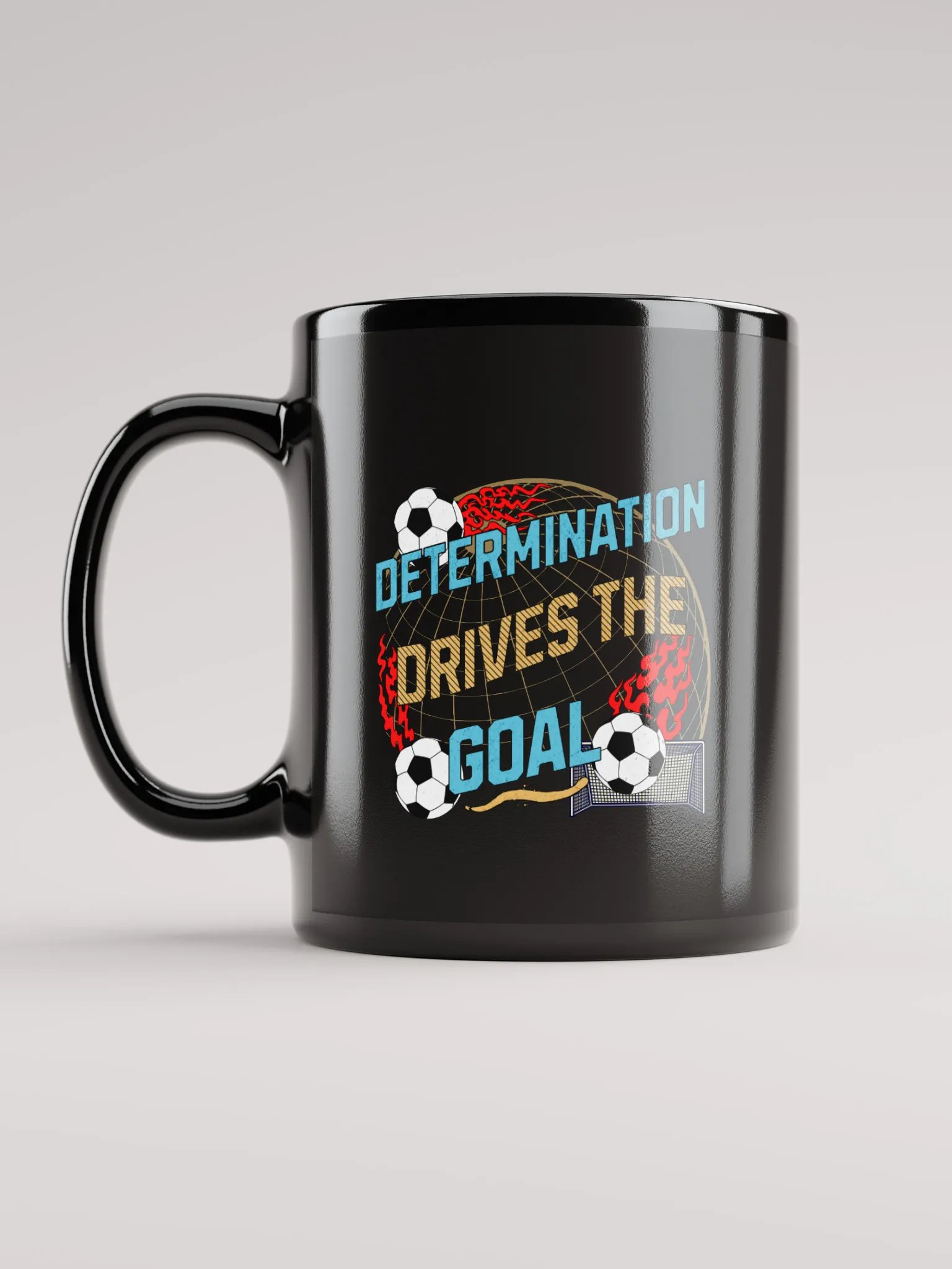 Determination Drives The Goal Soccer Flaming Determination Mug product image (5)