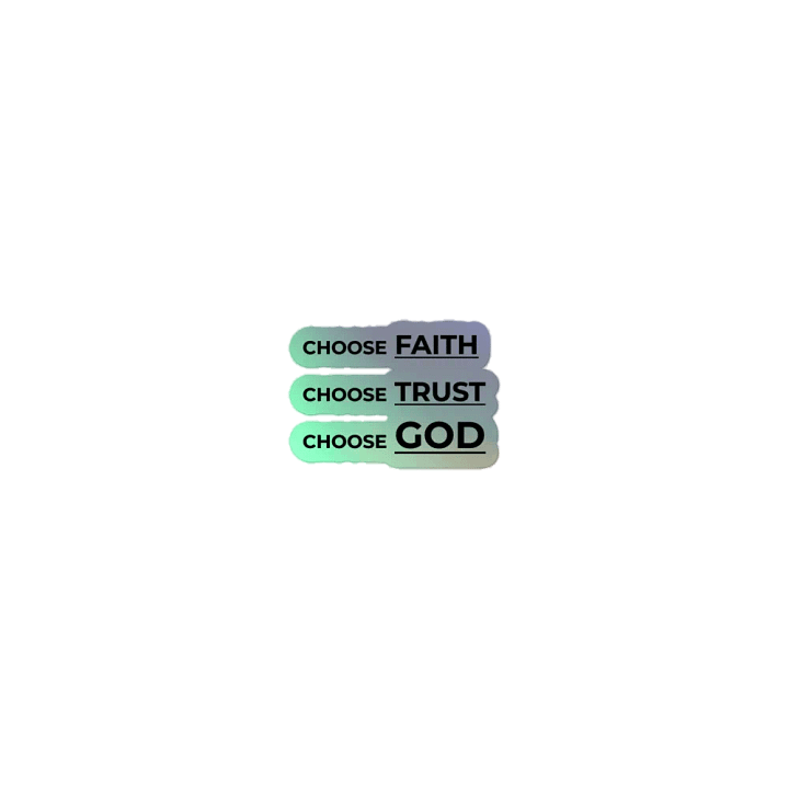 CHOOSE FAITH, CHOOSE TRUST, CHOOSE GOD. product image (1)