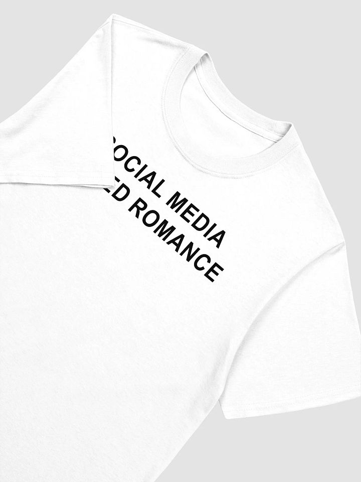 Social Media Killed Romance T-shirt product image (2)