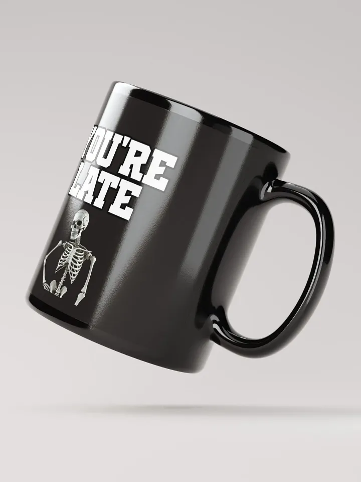 You're Late Funny Humorous Black Mug product image (3)