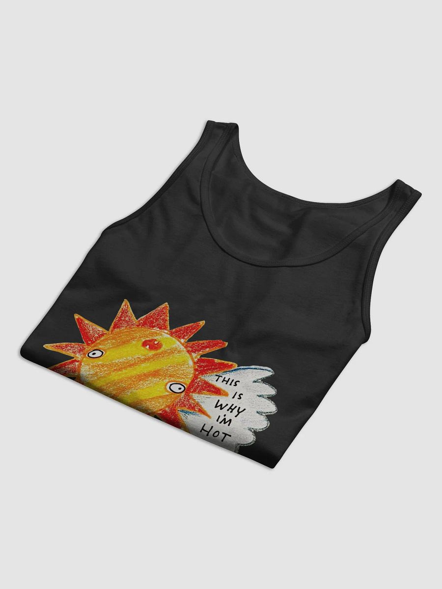 This Is Why I'm Hot Tank product image (2)