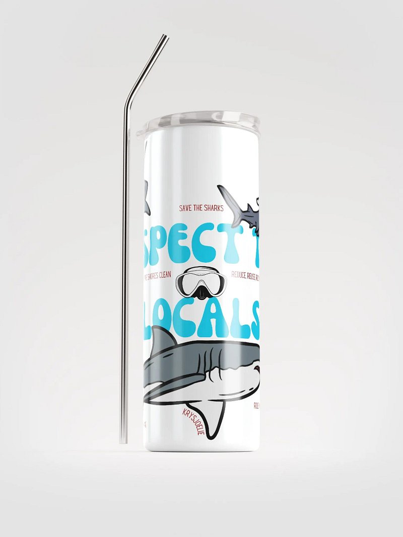 RESPECT THE LOCALS White Tumbler w/ Straw