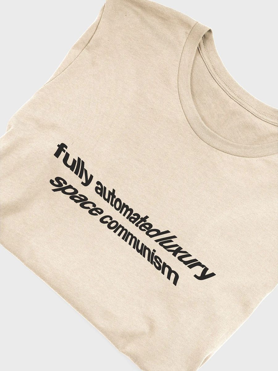 fully automated luxury space communism - 100% cotton product image (6)