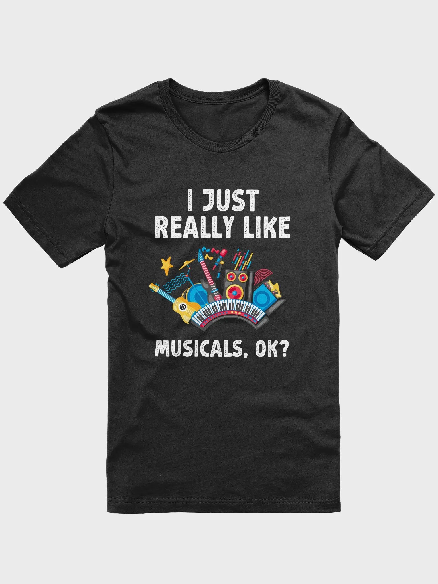 I Just Really Love Musicals - Musical Lover T-Shirt product image (1)