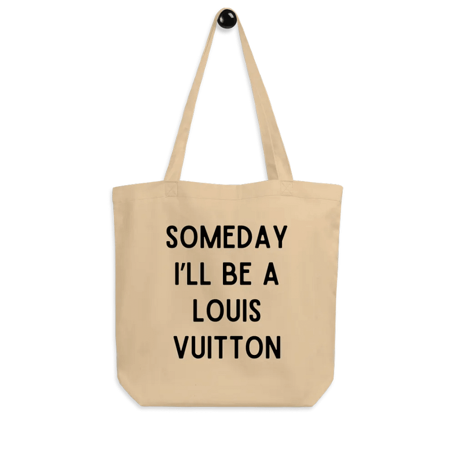 Someday I'll Be A Louis Vuitton Tote Bag product image (7)