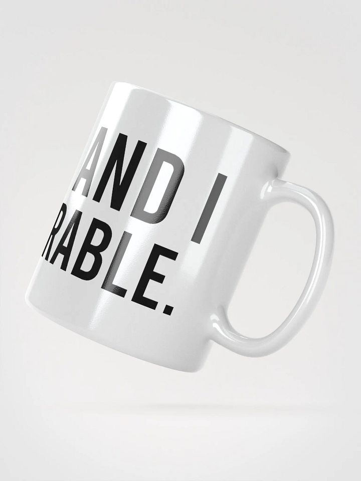 This mug and I are inseparable. - coffee mug product image (4)