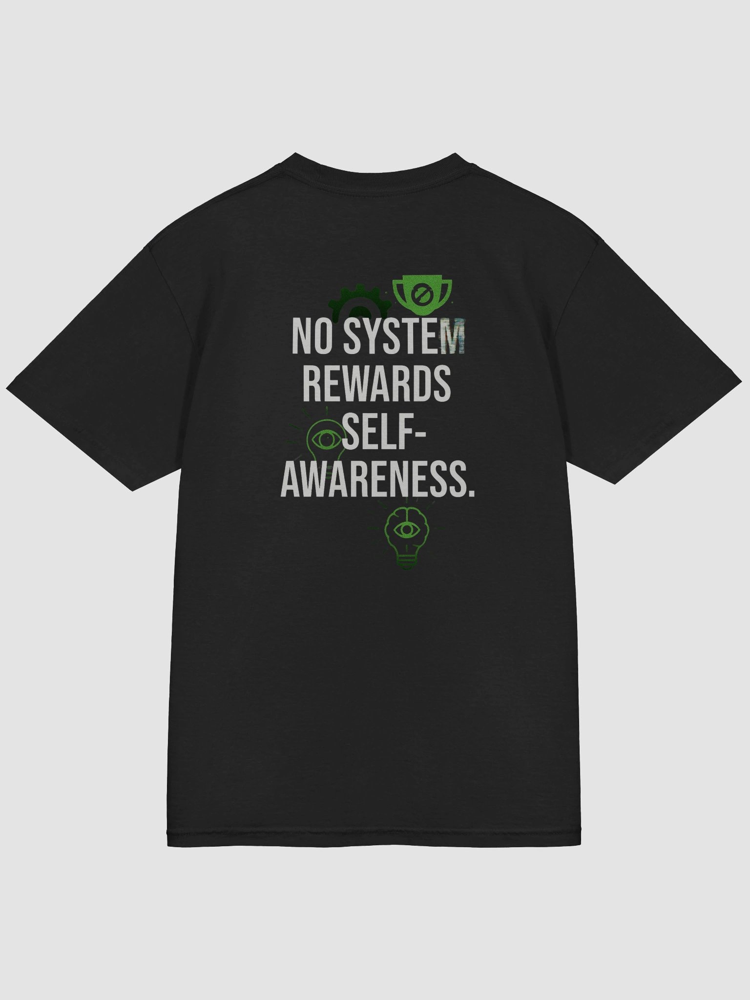 No system reward Sefl-Awareness T-Shirt B product image (45)