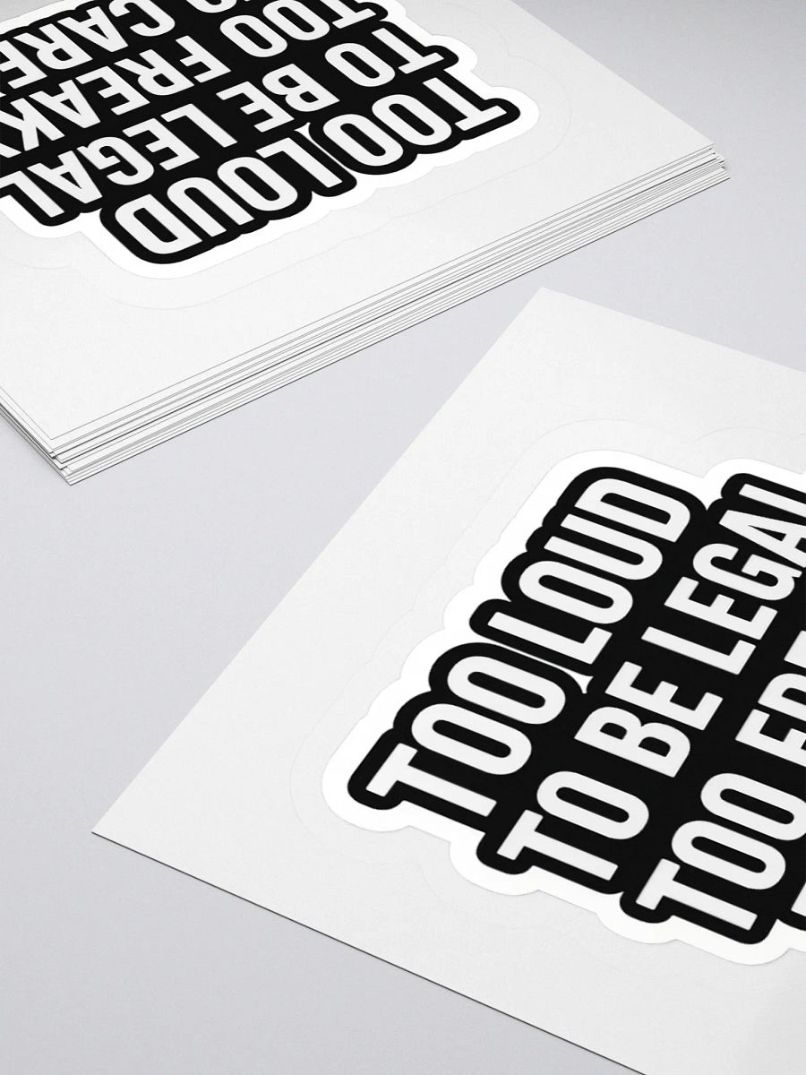 Too loud to be legal sticker product image (8)