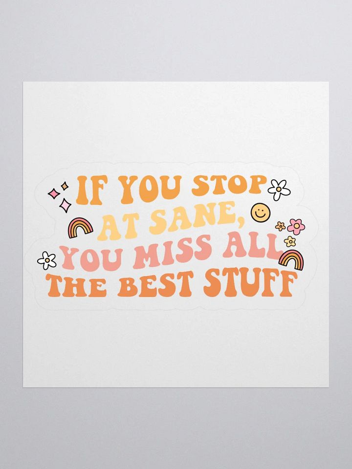 Stop at Sane Sticker product image (1)