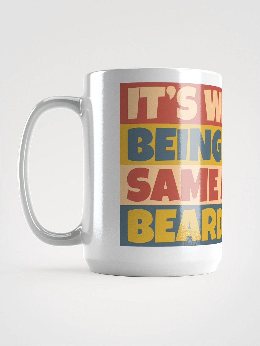 It's Weird Being The Same Age As BeardPhobia Mug product image (6)
